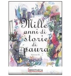 MILLE ANNI DI STORIE DI PAURA