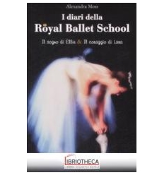 DIARI DELLA ROYAL BALLET SCHOOL: IL SOGNO DI ELLIE-I