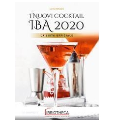 I NUOVI COCKTAIL IBA 2020. LA LISTA UFFICIALE