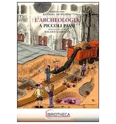 L'ARCHEOLOGIA A PICCOLI PASSI