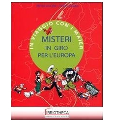 MISTERI IN GIRO PER L'EUROPA