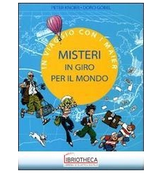 MISTERI IN GIRO PER IL MONDO