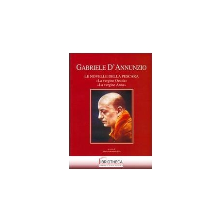 GABRIELE D'ANNUNZIO. LE NOVELLE DELLA PESCARA