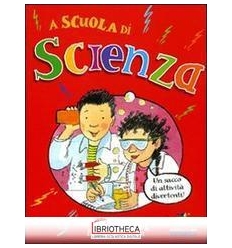 A SCUOLA DI SCIENZA