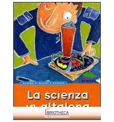 LA SCIENZA IN ALTALENA