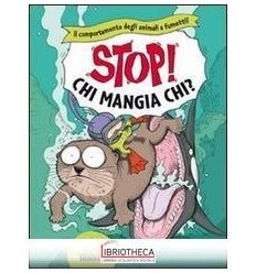 STOP! CHI MANGIA CHI?