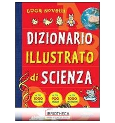 DIZIONARIO ILLUSTRATO DI SCIENZA