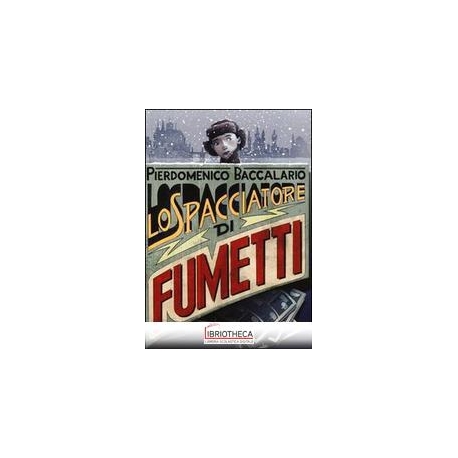 LO SPACCIATORE DI FUMETTI