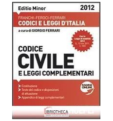 CODICE CIVILE E LEGGI COMPL. 2012 MINOR