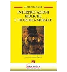 INTERPRETAZIONI BIBLICHE E FILOSOFIA MORALE