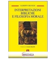 INTERPRETAZIONI BIBLICHE E FILOSOFIA MORALE