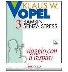 BAMBINI SENZA STRESS 3