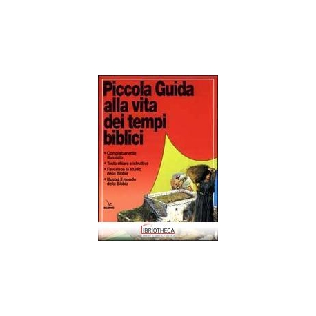 PICCOLA GUIDA ALLA VITA DEI TEMPI BIBLICI