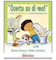 CONTA SU DI ME! COME SI IMPARA LA RESPONSABILITÀ. PE