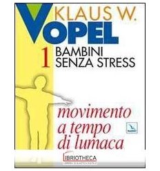 BAMBINI SENZA STRESS 1