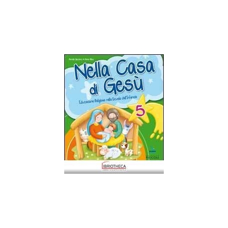 NELLA CASA DI GESÙ. QUADERNO OPERATIVO 5 ANNI