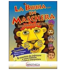 BIBBIA... IN MASCHERA. RACCONTI E TEATRINI. 6 MASCHE