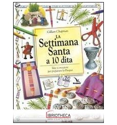 SETTIMANA SANTA A 10 DITA