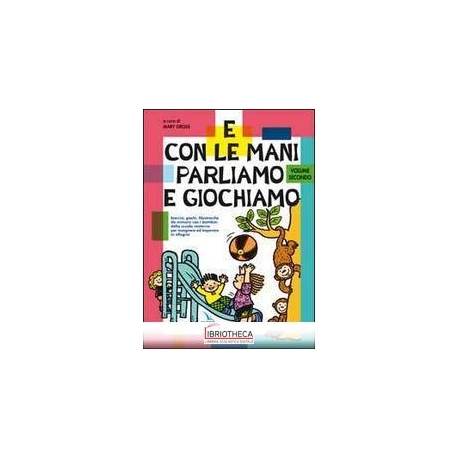 E CON LE MANI PARLIAMO E GIOCHIAMO 2