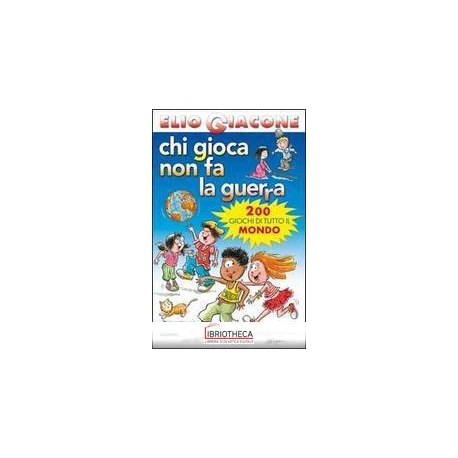 CHI GIOCA NON FA LA GUERRA