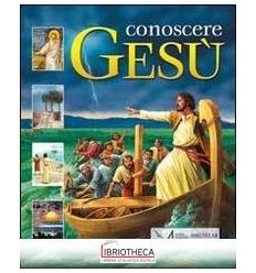 CONOSCERE GESÙ