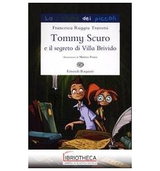 TOMMY SCURO E SEGRETO VILLA BRIVIDO