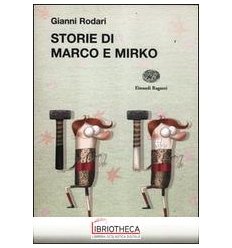 STORIE DI MARCO E MIRKO