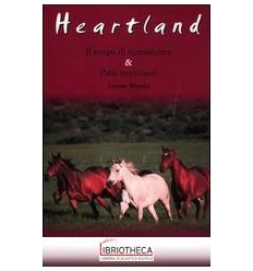 HEARTLAND - IL TEMPO DI RICOMINCIARE & PASSI IMPORTA