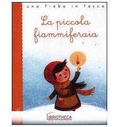 LA PICCOLA FIAMMIFERAIA. EDIZ. ILLUSTRAT