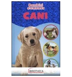 CANI. BAMBINI CURIOSI. CON ADESIVI