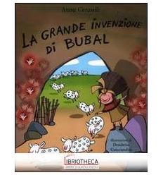 LA GRANDE INVENZIONE DI BUBAL