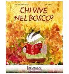 CHI VIVE NEL BOSCO?