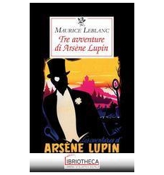 TRE AVVENTURE DI ARSENE LUPIN