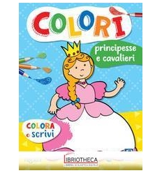 COLOR - PRINCIPESSE E CAVALIERI