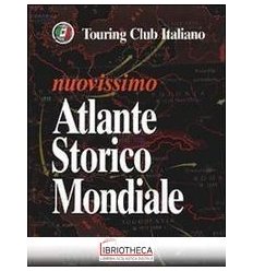 NUOVISSIMO ATLANTE STORICO MONDIALE