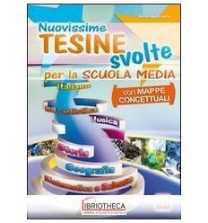 NUOVISSIME TESINE SVOLTE. CON MAPPE CONCETTUALI. PER