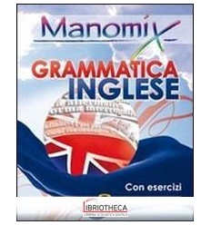 MANOMIX GRAMMATICA INGLESE