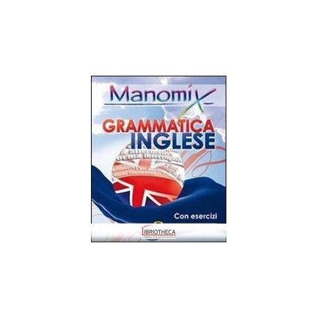 MANOMIX GRAMMATICA INGLESE