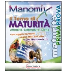 MANOMIX. IL TEMA DI MATURITÀ