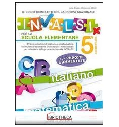 LIBRO COMPLETO PER LA PROVA NAZIONALE INVALSI PER LA