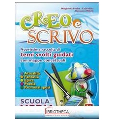 CREO E SCRIVO. PER LA SCUOLA MEDIA