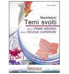 NUOVISIMI TEMI SVOLTI PER IL 1° BIENNIO DELLE SCUOLE