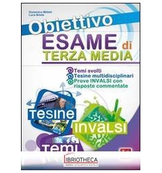 OBIETTIVO ESAME DI TERZA MEDIA. TEMI SVOLTI CON MAPP