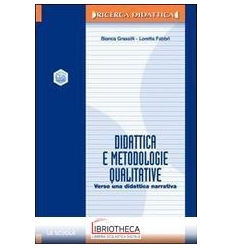 DIDATTICA E METODOLOGIE QUALITATIVE. VERSO UNA DIDAT