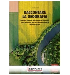 RACCONTARE LA GEOGRAFIA