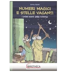 NUMERI MAGICI E STELLE VAGANTI (NUOVA EDIZIONE)