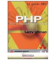 PHP. PER IL WORLD WIDE WEB