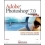 ADOBE PHOTOSHOP 7.0. CLASSROOM IN A BOOK. CORSO UFFI