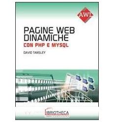 PAGINE WEB DINAMICHE. CON PHP E MYSQL. CON CD-ROM