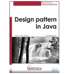 DESIGN PATTERN IN JAVA. MANUALE PRATICO